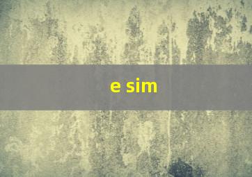 e sim